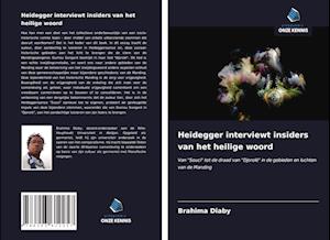 Heidegger interviewt insiders van het heilige woord