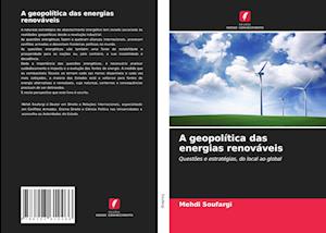 A geopolítica das energias renováveis