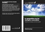 La geopolítica de las energías renovables