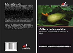 Cultura delle zucchine