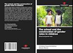 The school and the construction of gender roles in children 