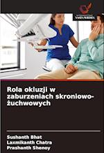 Rola okluzji w zaburzeniach skroniowo-&#380;uchwowych