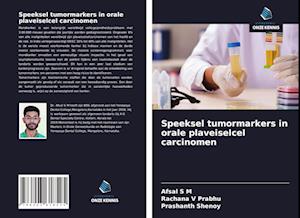 Speeksel tumormarkers in orale plaveiselcel carcinomen