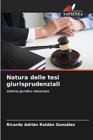 Natura delle tesi giurisprudenziali