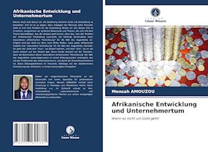 Afrikanische Entwicklung und Unternehmertum