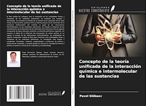 Concepto de la teoría unificada de la interacción química e intermolecular de las sustancias