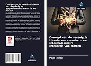 Concept van de verenigde theorie van chemische en intermoleculaire interactie van stoffen