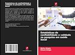 Estatísticas de confiabilidade e validade na pesquisa em saúde bucal