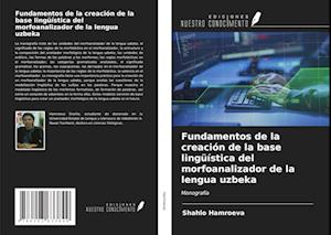 Fundamentos de la creación de la base lingüística del morfoanalizador de la lengua uzbeka