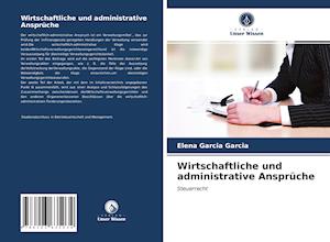 Wirtschaftliche und administrative Ansprüche