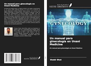 Un manual para ginecología en Unani Medicine