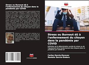 Stress ou Burnout dû à l'enfermement du citoyen dans la pandémie par COVID