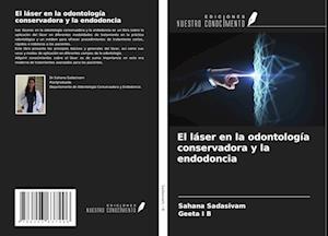 El láser en la odontología conservadora y la endodoncia