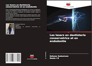 Les lasers en dentisterie conservatrice et en endodontie