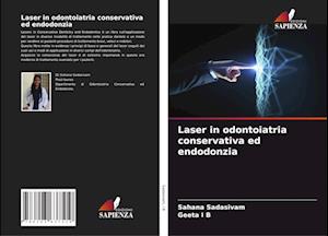 Laser in odontoiatria conservativa ed endodonzia