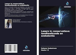 Lasers in conservatieve tandheelkunde en endodontie