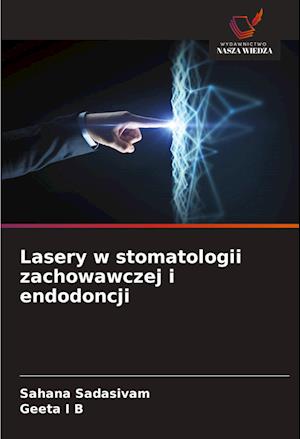 Lasery w stomatologii zachowawczej i endodoncji