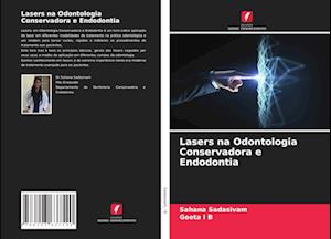 Lasers na Odontologia Conservadora e Endodontia