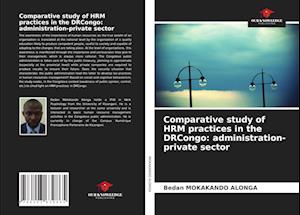 Comparative study of HRM practices in the DRCongo: administration-private sector