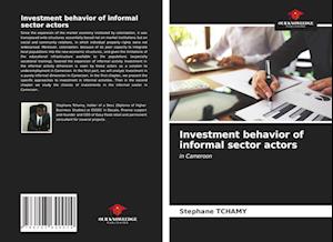 Investment behavior of informal sector actors