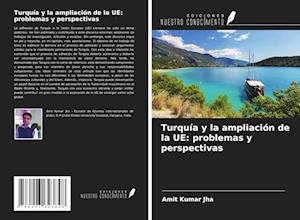 Turquía y la ampliación de la UE: problemas y perspectivas