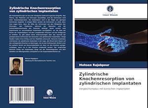 Zylindrische Knochenresorption von zylindrischen Implantaten