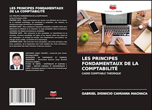 Les Principes Fondamentaux de la Comptabilité