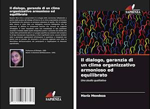 Il dialogo, garanzia di un clima organizzativo armonioso ed equilibrato