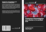 Trastornos inmunológicos que afectan a la cavidad oral