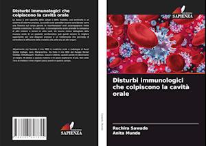 Disturbi immunologici che colpiscono la cavità orale