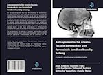 Antropometrische cranio-faciale kenmerken van forensisch tandheelkundig belang