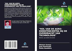 "ROL VAN DE AGRO-DIENSTENCENTRA BIJ DE OVERDRACHT VAN TECHNOLOGIE"