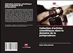 Collection d'articles scientifiques dans le domaine de la jurisprudence