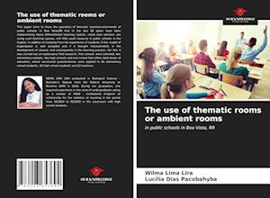 The use of thematic rooms or ambient rooms