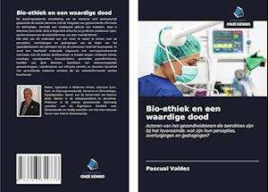 Bio-ethiek en een waardige dood