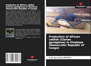 Production of African catfish (Clarias gariepinus) in Kinshasa (Democratic Republic of Congo)