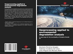 Geoprocessing applied to environmental degradation analysis