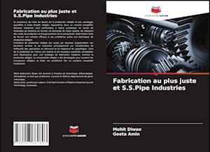 Fabrication au plus juste et S.S.Pipe Industries