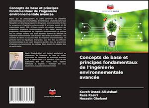 Concepts de base et principes fondamentaux de l'ingénierie environnementale avancée