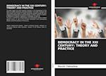 DEMOCRACY IN THE XXI CENTURY: THEORY AND PRACTICE 