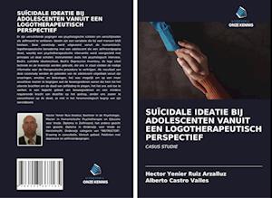 SUÏCIDALE IDEATIE BIJ ADOLESCENTEN VANUIT EEN LOGOTHERAPEUTISCH PERSPECTIEF