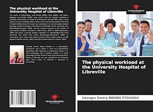 The physical workload at the University Hospital of Libreville