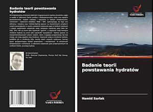 Badanie teorii powstawania hydratów