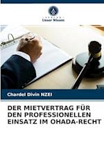 DER MIETVERTRAG FÜR DEN PROFESSIONELLEN EINSATZ IM OHADA-RECHT