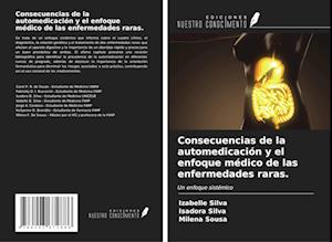 Consecuencias de la automedicación y el enfoque médico de las enfermedades raras.