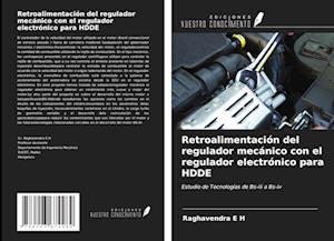 Retroalimentación del regulador mecánico con el regulador electrónico para HDDE