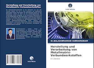 Herstellung und Verarbeitung von Metallmatrix-Verbundwerkstoffen