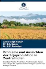 Probleme und Aussichten der Sojaproduktion in Zentralindien