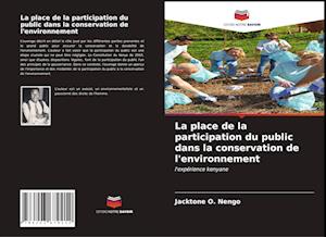 La place de la participation du public dans la conservation de l'environnement