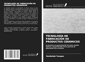 TECNOLOGÍA DE FABRICACIÓN DE PRODUCTOS CERÁMICOS